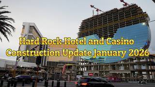 Hard Rock Hotel and Casino Construction Update January 2026