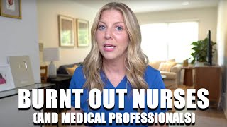 Burnt Out Nurses How I Made Nursing For Me