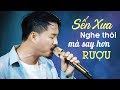 Đời lắm trái ngang..Sến Xưa Say Hơn Rượu - Nhạc Vàng Xưa Buồn Cực Thấm