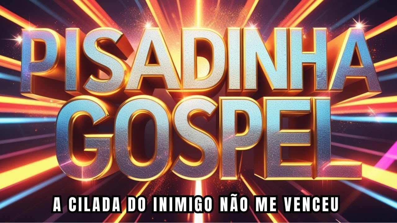 🎧🔥 PISADINHA GOSPEL 2026 | 💥🙌 A Cilada do Inimigo Não Me Venceu!