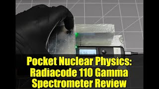 Pocket Nuclear Physics: Radiacode 110 Gamma Spectrometer Review