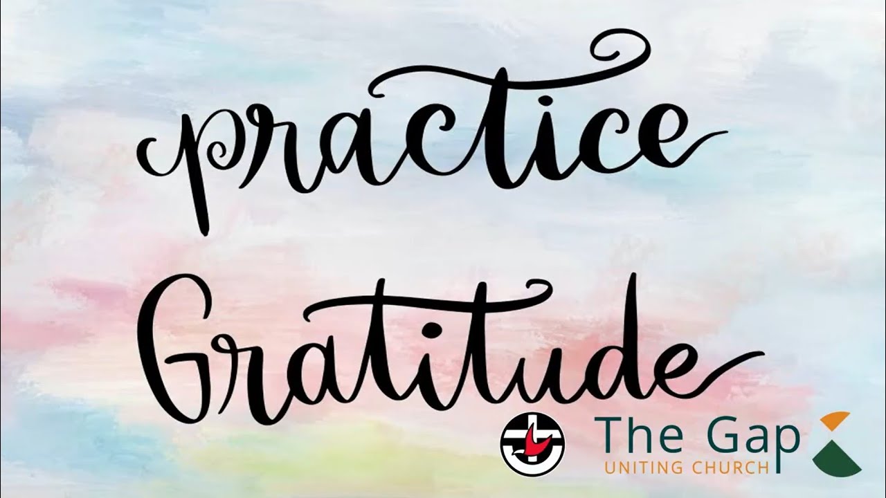 The Gap Uniting Church – Praise and Gratitude