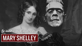 La MADRE di FRANKENSTEIN - Mary Shelley
