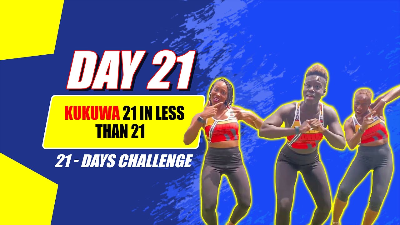 Day 21 Kukuwa 21 In Less Than 21 21 Day Challenge YouTube day-21-kukuwa-21-in-less-than-21-21-day-challenge-youtube