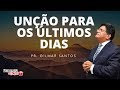 Pr. Gilmar Santos -  Unção para os últimos dias “ - PART. )  (1Sm.10:1,6,9,16:10-13,1Jo.2:20,27,1Co.