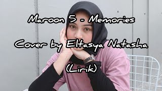 Maroon 5 - Memories (Cover by Eltasya Natasha) (Lirik)