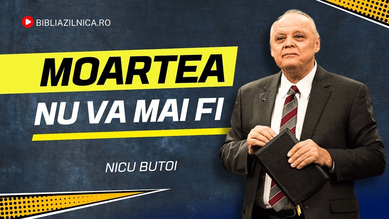Nicu Butoi - Moartea nu va mai fi!