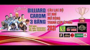 Văn Trí vs Anh Kiệt| Giải bida 3 băng CLB Út Nhi mở rộng 2021