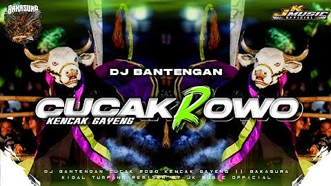 DJ BANTENGAN‼️ CUCAK ROWO || BAKASURA KIDAL TUMPANG || REMIXER BY : JK MJSIC🔥 