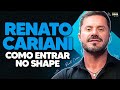 Renato cariani ensina como entrar no shape  podcast do mhm