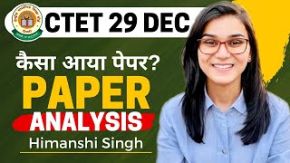 Ctet 29th December 2022 Paper Analysis By Himanshi Singh  Ctet 2nd Day Shifts Analysis