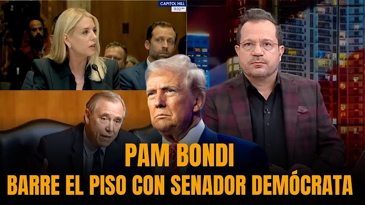 PAM BONDI BARRE EL PISO CON SENADOR DEMÓCRATA TRAS ACUSAR A TRUMP DE INFLUENCIA EXTRAJERA