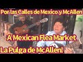 Desde La Pulga en McAllen y por Las Calles de Mexico