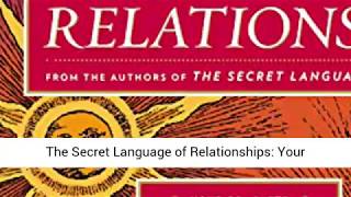 The Secret Language of Relationships Your Complete Personology Guide to Any Relationship with