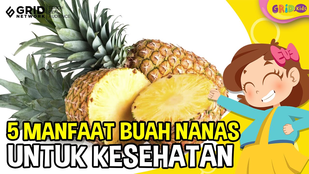 5 Manfaat Buah Nanas untuk Kesehatan Tubuh, Salah Satunya untuk