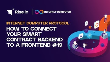How to Connect Your Smart Contract Backend to a Frontend #19 | Internet Computer Protocol