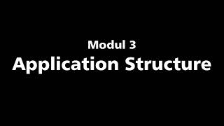 Modul 3 - Application Structure