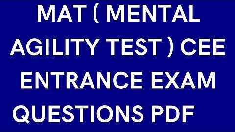 MAT Exam Model Questions | Mental Agility Test Exam Questions | CEE Mat Exam Questions | CEE Exam