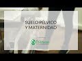 Suelo pélvico y maternidad (Laura Pastor) - Fisiofocus