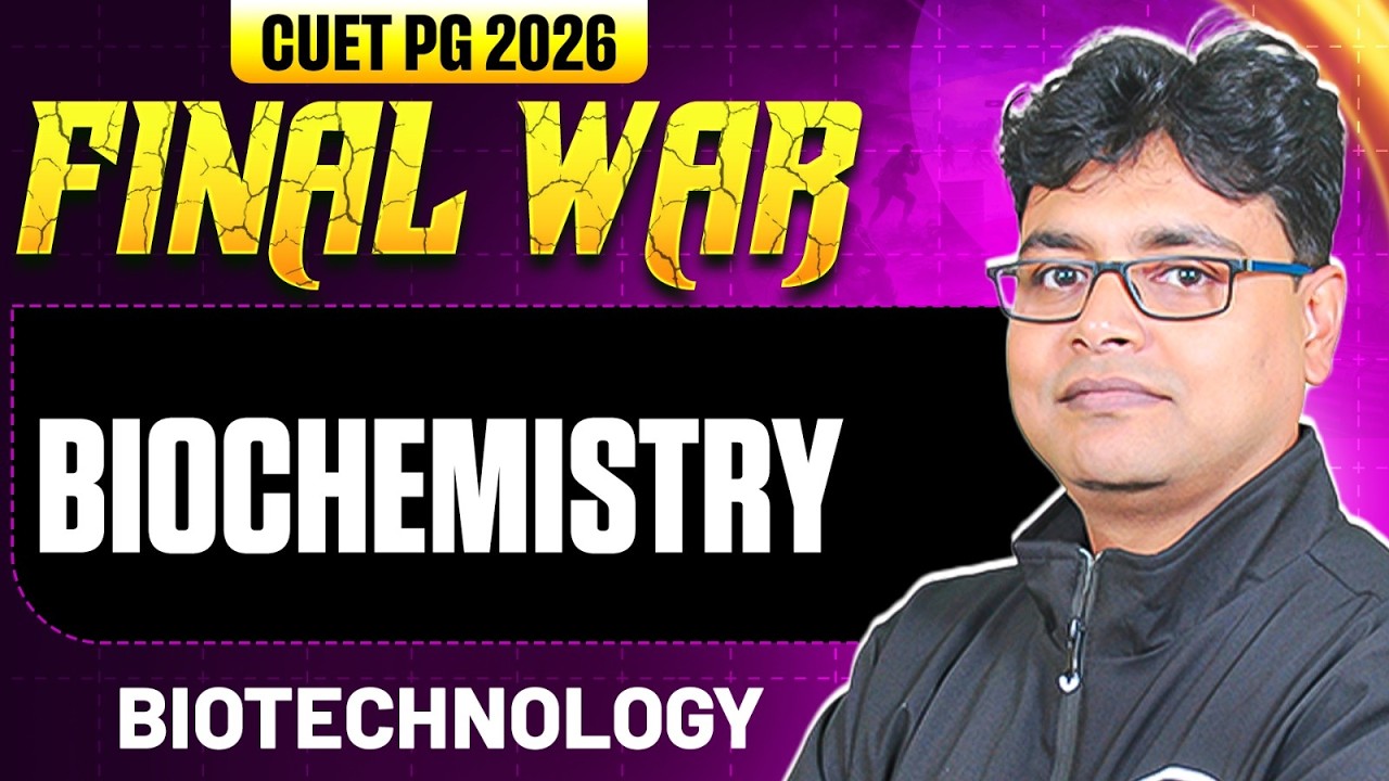 CUET PG Biotechnology 2026 | Biochemistry | CUET PG 2026 Biotechnology | PW