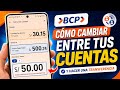 Cambia entre tus cuentas de BCP y Transfiere dinero en segundo ✅✅