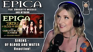 EPICA Feat. Charlotte Wessels and Myrkur - Sirens - Of Blood And Water | REACTION