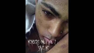 XXXTENTACION - Members Only Vol 2 : Save Me (speed up)