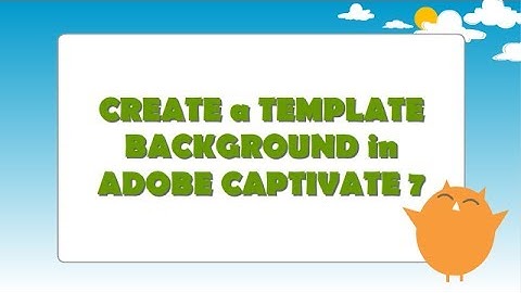 Create a Template Background in Adobe Captivate 7