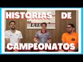 HISTÓRIAS DE CAMPEONATOS - Resenha #1