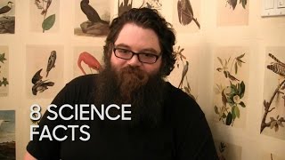 8 Science Facts With Kevin Delaney