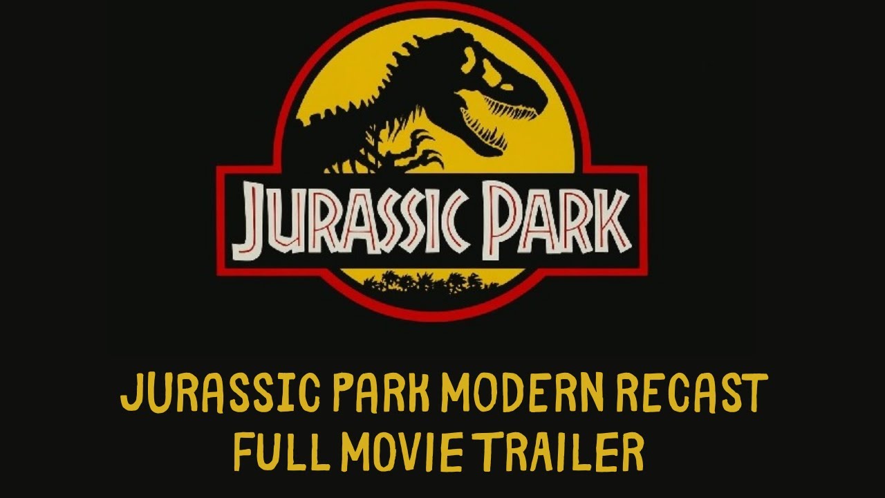 If Jurassic Park Was Made Today: Recast Trailer (Fan Edit) 