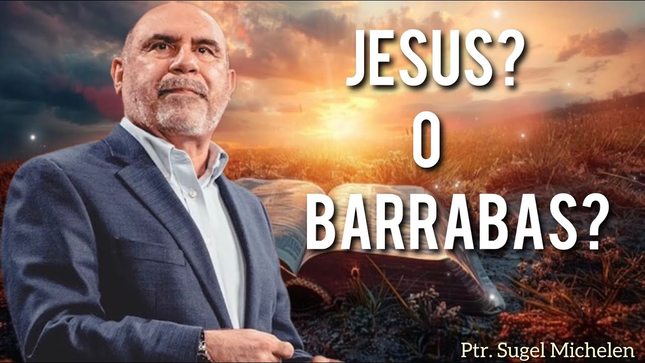 Sugel Michelen /JESUS O BARRABAS!!