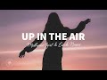 Methner, Zist &amp; Eirik Naess - Up In The Air (Lyrics)