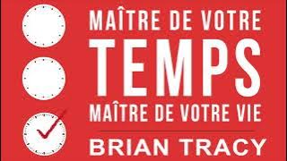 Maître de votre temps, maître de votre vie. Brian Tracy. Livre audio