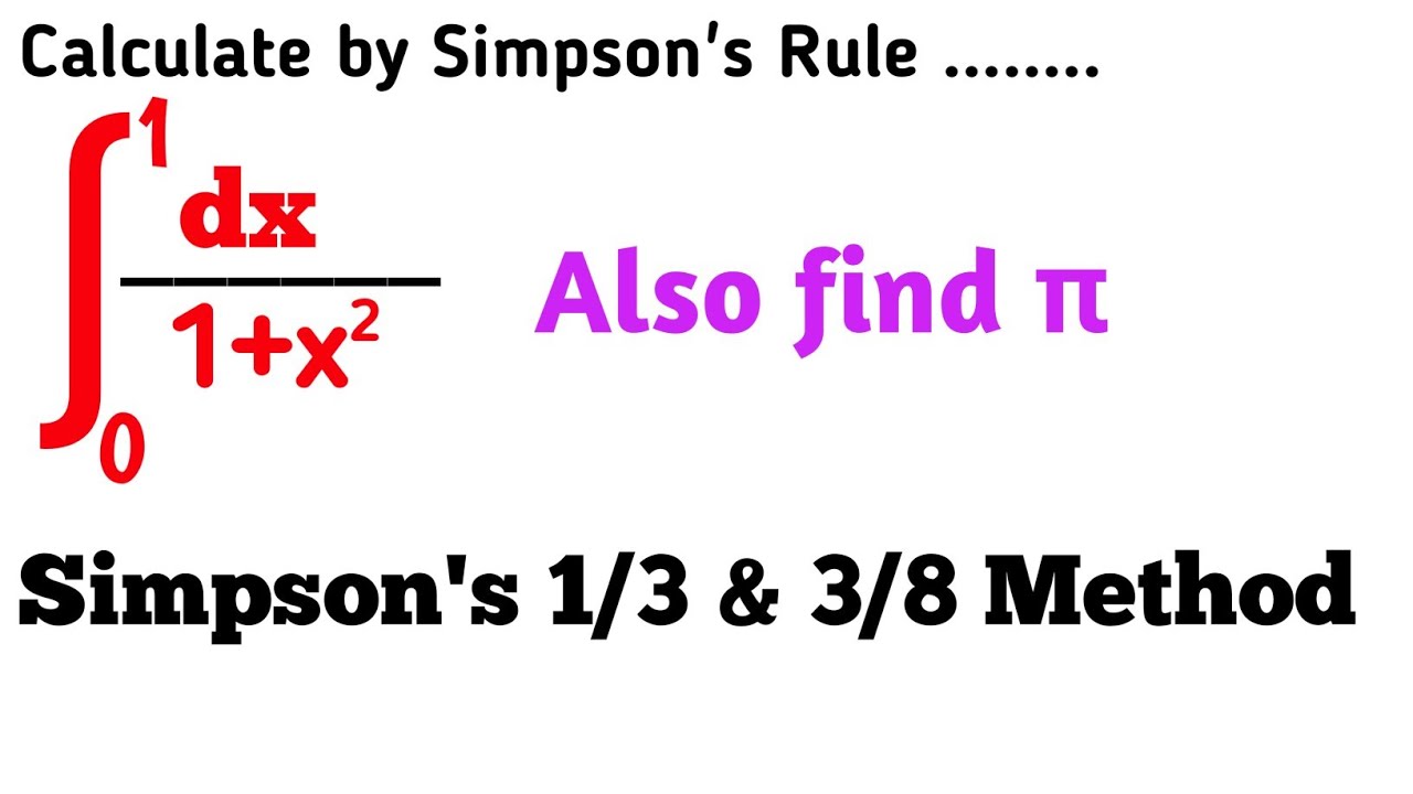 Basic Simpson Method Proof ∫dx/1+x² by Simpsons method| Simpson's 1/3 and 3/8 method - YouTube