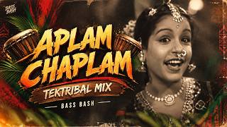 Aplam Chaplam 1955_Tektribal -By Bass Bash