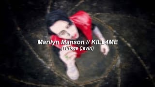 Marilyn Manson // KILL4ME (Türkçe Çeviri)