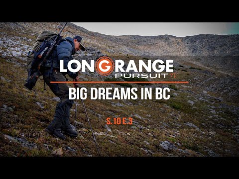 Long Range Pursuit | S10 E3 Big Dreams in BC