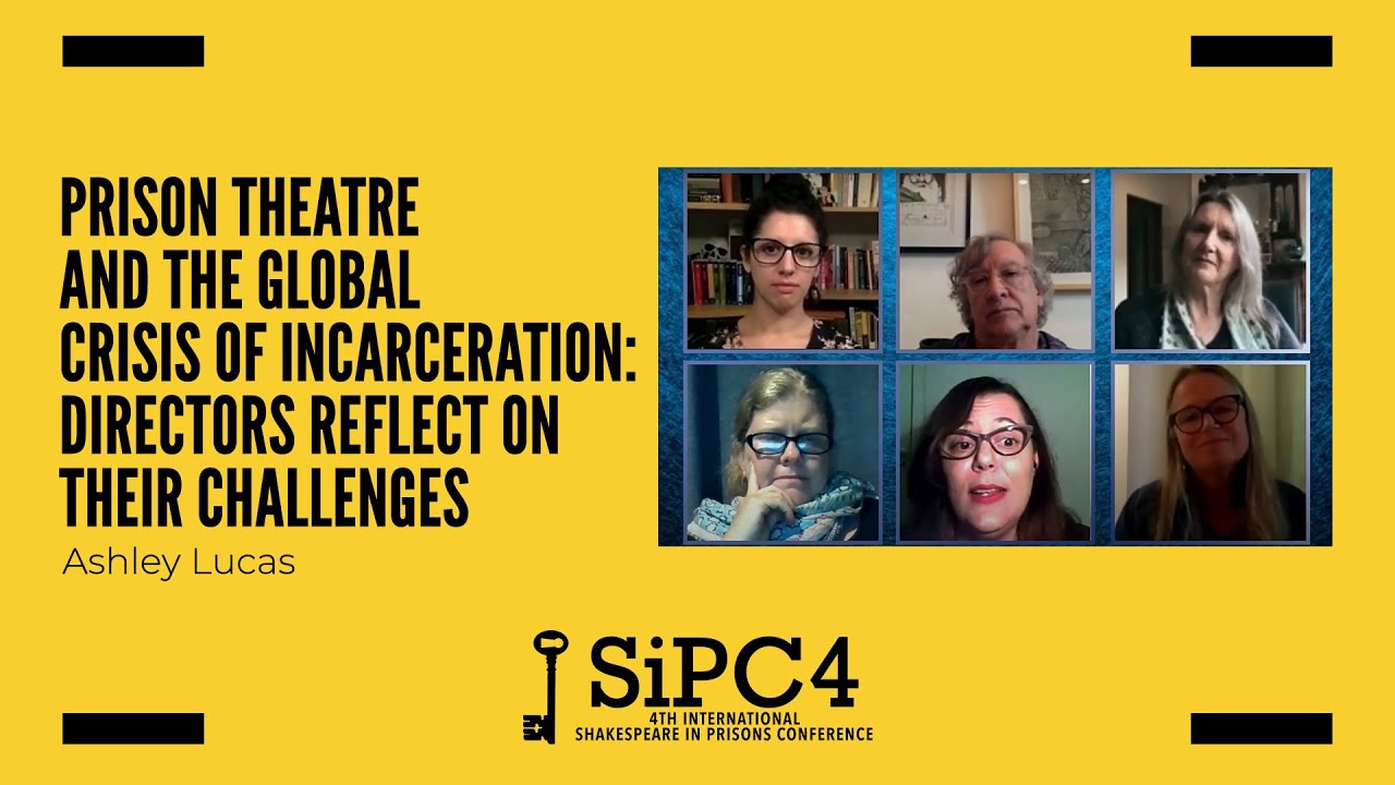 Prison Theatre & the Global Crisis of Incarceration (3/3): Directors Reflect on Their Challenges
