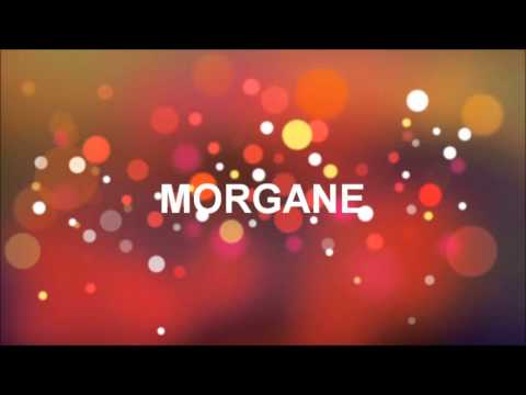 Joyeux Anniversaire Morgane Youtube