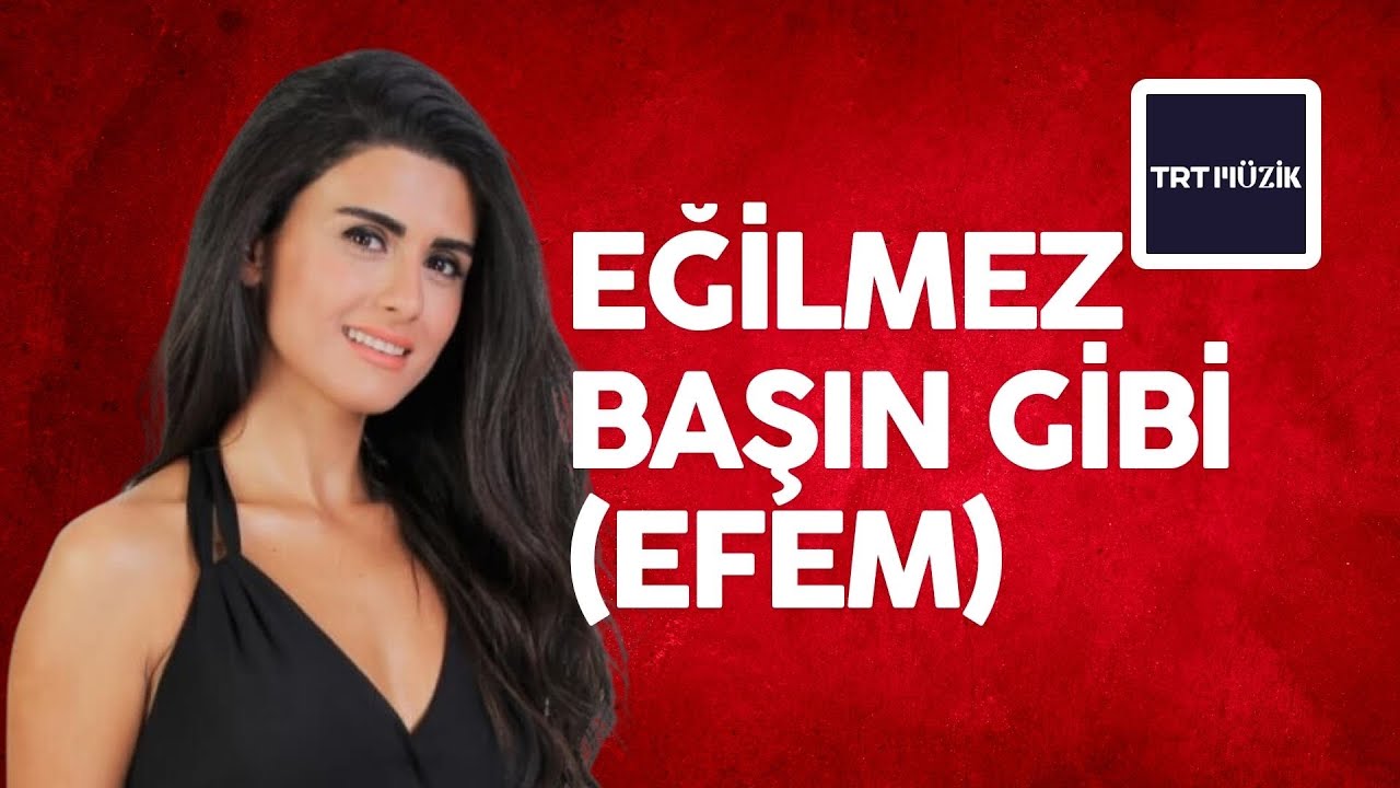 Canan Çal - Eğilmez Basın Gibi (Efem)