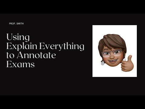 Using Explain Everything to Annotate Exams