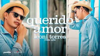 Leoni Torres - Querido Amor (Video Lyric) chords