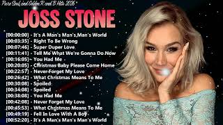 Joss Stone Greatest Hits 💥 Ultimate Soul &amp; Pop Playlist 2026 Collection