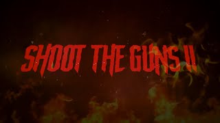 Shoot The Guns 2 I Official Trailer 2024 Movie