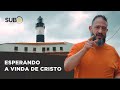 [SUB12] ESPERANDO A VINDA DE CRISTO - Luciano Subirá
