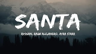 Rvssian, Rauw Alejandro, Ayra Starr - Santa (Letra/Lyrics)