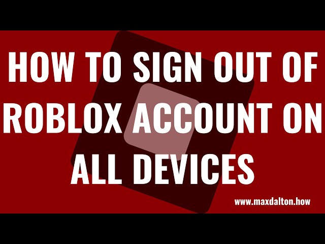 How To Log Out Of Roblox Account 