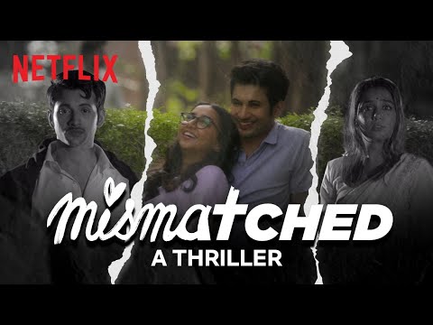Mismatched: Pichle Janam Mein | A Thriller Trailer | @MostlySane, Rohit Saraf | Netflix India