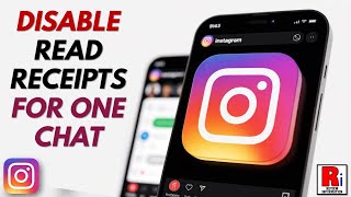 How to Turn Off Read Receipts for One Chat on Instagram